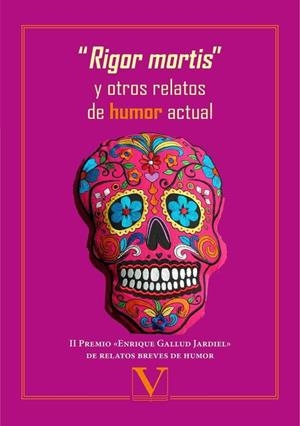 RIGOR MORTIS Y OTROS RELATOS DE HUMOR ACTUAL | 9788490746097 | VARIOS AUTORES