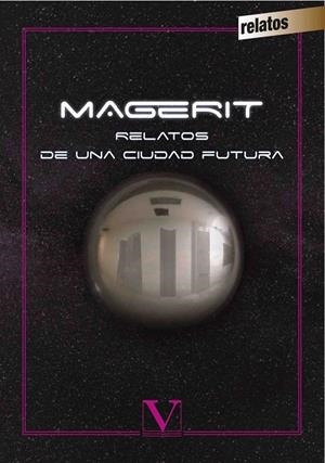 MAGERIT. RELATOS DE UNA CIUDAD FUTURA | 9788490746561