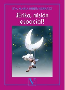 ¡ERIKA, MISIÓN ESPACIAL! | 9788490749944 | RIBER HERRÁEZ, EVA MARÍA