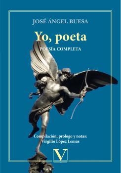 YO, POETA. POESÍA COMPLETA | 9788490745465 | BUESA, JOSÉ ÁNGEL