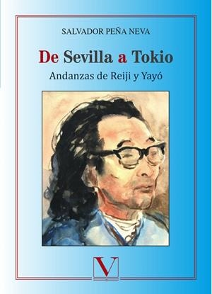 DE SEVILLA A TOKIO. ANDANZAS DE REIJI Y YAYÓ | 9788490746806 | PEÑA NEVA, SALVADOR
