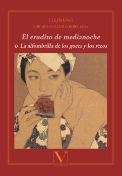 ERUDITO DE MEDIANOCHE O LA ALFOMBRILLA DE LOS GOCES Y LOS REZOS, EL | 9788490748503 | LIWENG, LI