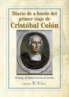 DIARIO DE A BORDO DEL PRIMER VIAJE DE CRISTÓBAL COLÓN | 9788490744543 | ACOSTA DE ARRIBA, RAFAEL