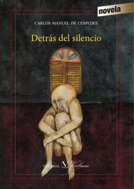 DETRÁS DEL SILENCIO | 9788490744550 | DE CÉSPEDES GARCÍA-MENOCAL, CARLOS MANUEL