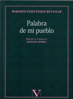 PALABRA DE MI PUEBLO | 9788490748909 | FERNÁNDEZ RETAMAR, ROBERTO