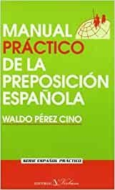 MANUAL PRÁCTICO DE LA PRESPOSICIÓN ESPAÑOLA | 9788479621605 | PÉREZ CINO, WALDO