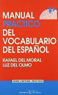 MANUAL PRÁCTICO DEL VOCABULARIO DEL ESPAÑOL | 9788479622022 | MORAL, RAFAEL DEL