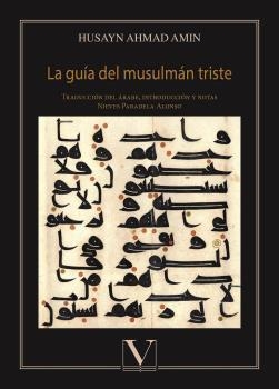 GUÍA DEL MUSULMÁN TRISTE, LA | 9788413370873 | AHMAD AMIN, HUSAYN