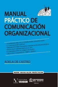 MANUAL PRÁCTICO DE COMUNICACIÓN ORGANIZACIONAL | 9788490743775 | DE CASTRO, ADELA