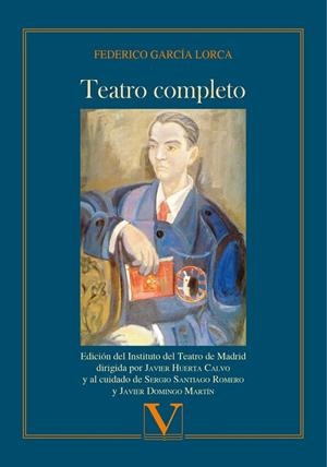 TEATRO COMPLETO FEDERICO GARCÍA LORCA | 9788490745342 | GARCÍA LORCA, FEDERICO / HUERTA CALVO, JAVIER