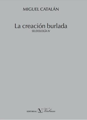 CREACIÓN BURLADA, LA | 9788479627355 | CATALÁN GONZÁLEZ, MIGUEL
