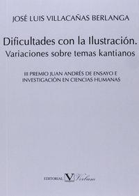 DIFICULTADES CON LA ILUSTRACIÓN. VARIACIONES SOBRE TEMAS KANTIANOS | 9788479628727 | VILLACAÑAS BERLANGA, JOSÉ LUIS