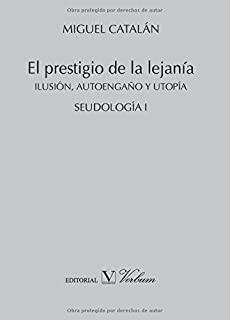 PRESTIGIO DE LA LEJANÍA, EL | 9788490740422 | CATALÁN GONZÁLEZ, MIGUEL