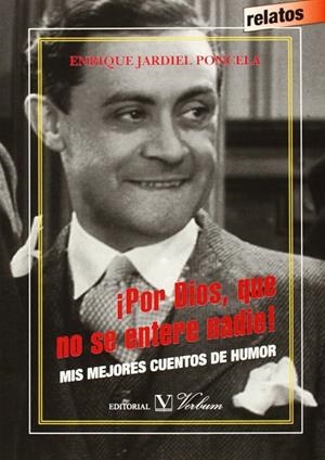 ¡POR DIOS, QUE NO SE ENTERE NADIE! | 9788490740682 | JARDIEL PONCELA, ENRIQUE