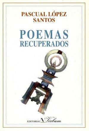 POEMAS RECUPERADOS (PASCUAL LÓPEZ SANTOS) | 9788479620288 | LÓPEZ SANTOS, PASCUAL
