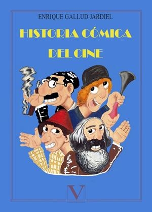HISTORIA CÓMICA DEL CINE | 9788490745946 | GALLUD JARDIEL, ENRIQUE