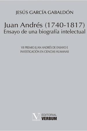 JUAN ANDRÉS. ENSAYO DE UNA BIOGRAFÍA INTELECTUAL (1740-1817) | 9788490745472 | GARCÍA GABALDÓN, JESÚS