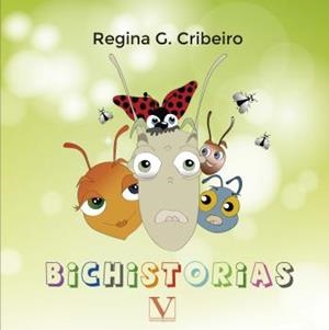 BICHISTORIAS | 9788490748060 | G. CRIBEIRO, REGINA