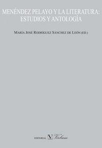 MENÉNDEZ PELAYO. ESTUDIOS Y ANTOLOGÍA | 9788490740385 | RODRIGUEZ SÁNCHEZ DE LEÓN, Mª JOSÉ