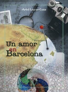 AMOR EN BARCELONA, UN | 9788490749715 | LEIVA GUÍA, ARIEL