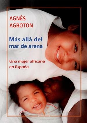 MÁS ALLÁ DEL MAR DE ARENA | 9788490746066 | AGBOTON, AGNÈS