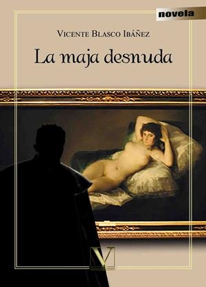 MAJA DESNUDA, LA | 9788490747940 | BLASCO IBÁÑEZ, VICENTE