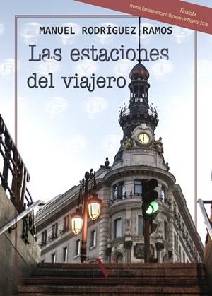 ESTACIONES DEL VIAJERO, LAS | 9788490745847 | RODRÍGUEZ RAMOS, MANUEL