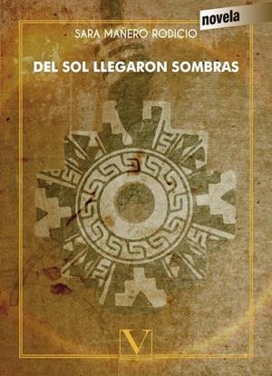 DEL SOL LLEGARON SOMBRAS | 9788490749043 | MAÑERO RODICIO, SARA