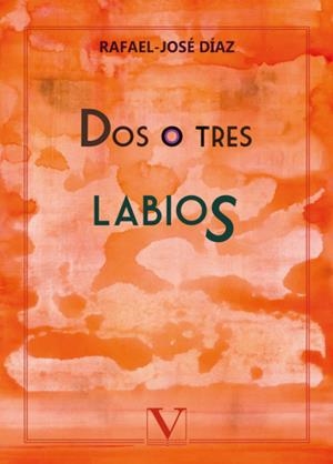DOS O TRES LABIOS | 9788490746271 | DÍAZ, RAFAEL-JOSÉ