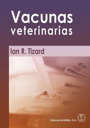 VACUNAS VETERINARIAS | 9788420012711 | TIZARD, IAN R.
