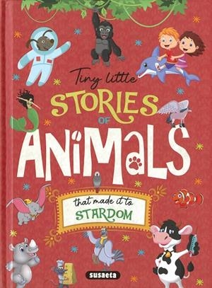 TINY LITTLE STORIES OF ANIMALS THAT MADE IT TO    STARDOM | 9788467781991 | MONTORO, JORGE