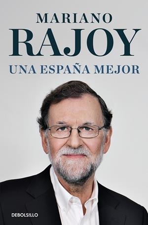 ESPAÑA MEJOR, UNA | 9788466360364 | RAJOY, MARIANO