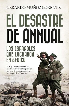 DESASTRE DE ANNUAL, EL | 9788416750986 | MUÑOZ LORENTE, GERARDO