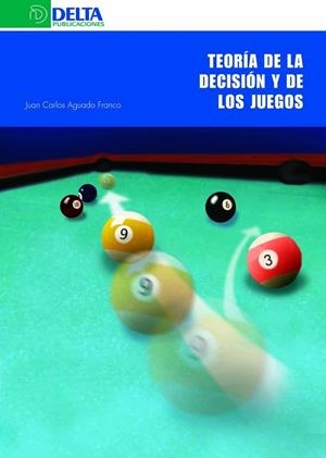 TEORÍA DE LA DECISIÓN Y DE LOS JUEGOS | 9788495477361 | AGUADO, JUAN CARLOS