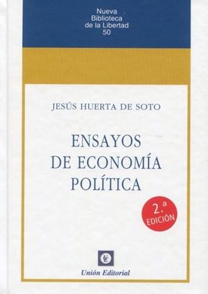ENSAYOS DE ECONOMÍA POLÍTICA | 9788472098466 | HUERTA DE SOTO, JESÚS