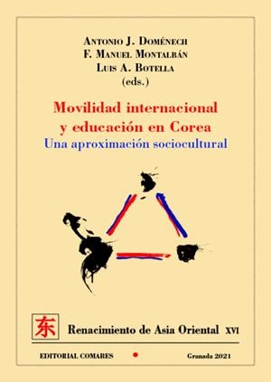 MOVILIDAD INTERNACIONAL Y EDUCACIÓN EN COREA | 9788413691787 | BOTELLA SANCHEZ, LUIS ALBERTO
