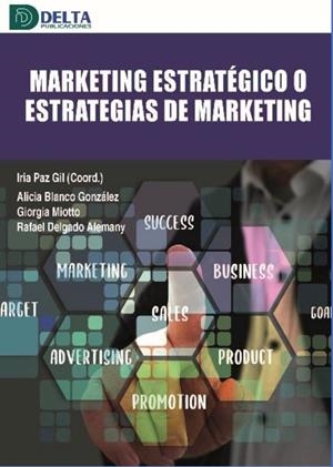 MARKETING ESTRATEGICO O ESTRATEGIAS DE MARKETING | 9788419222015 | PAZ GIL, IRIA