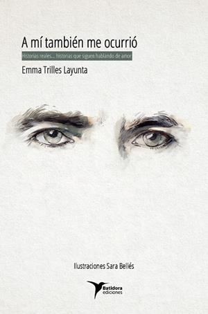 A MÍ TAMBIÉN ME OCURRIÓ | 9788412457742 | TRILLES LAYUNTA, EMMA