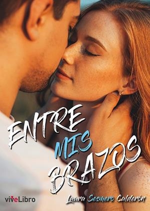 ENTRE MIS BRAZOS | 9788419134080 | SESMERO CALDERÓN, LAURA