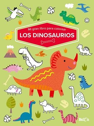 DINOSAURIOS - MI GRAN LIBRO PARA COLOREAR | 9789403226071 | BALLON