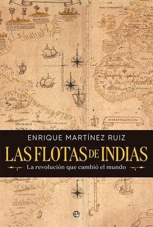 FLOTAS DE INDIAS, LAS | 9788413842530 | MARTÍNEZ RUIZ, ENRIQUE