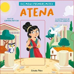 ATENA. ELS MEUS PRIMERS MITES | 9788418444524 | PATSIAS, CHIARA