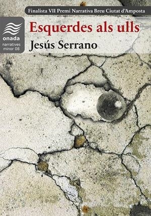 ESQUERDES ALS ULLS | 9788418634529 | SERRANO, JESÚS