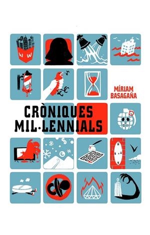 CRÒNIQUES MIL·LENIALS | 9788412464634 | BASAGAÑA, MÍRIAM