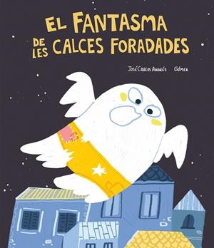 FANTASMA DE LES CALCES FORADADES, EL | 9788418599446 | ANDRES, JOSE CARLOS / GÓMEZ