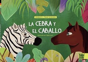 CEBRA Y EL CABALLO, LA | 9788419106223 | MAYER GRANADOS, ELIZABETH L.