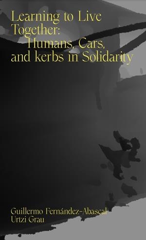 LEARNING TO LIVE TOGETHER | 9788412030266 | FERNÁNDEZ-ABASCAL, GUILLERMO / GRAU, URTZI