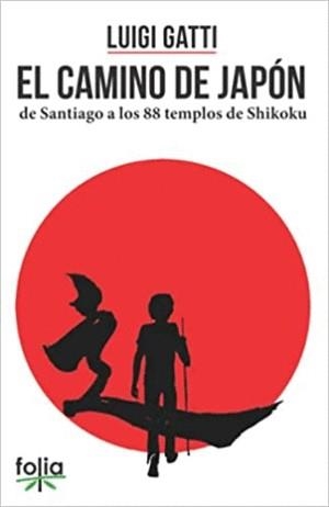 CAMINO DE JAPÓN, EL | 9788894613919 | GATTI, LUIGI