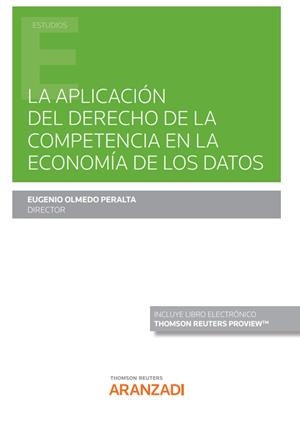 APLICACIÓN DEL DERECHO DE LA COMPETENCIA EN LA ECONOMIA DE LOS DATOS, LA | 9788413453712 | OLMEDO PERALTA, EUGENIO