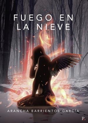 FUEGO EN LA NIEVE | 9788419093196 | BARRIENTOS GARCÍA, ARANCHA